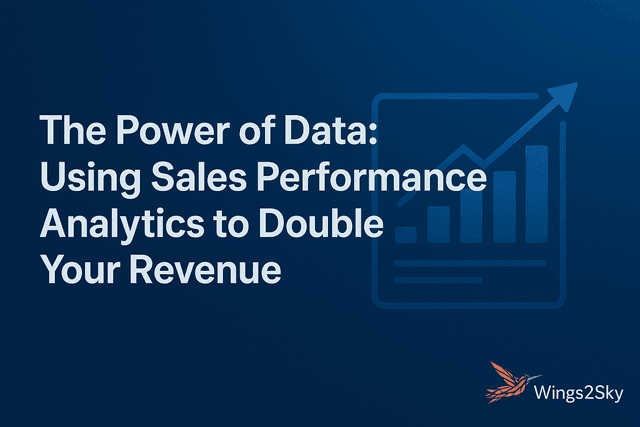 The Power of Data: Using Sales Performance Analytics to Double Your Revenue