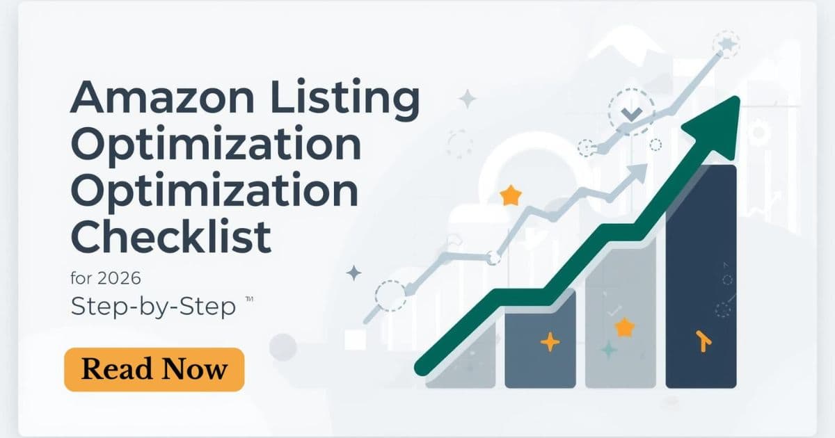 Amazon Listing Optimization Checklist for 2026 (Step-by-Step)